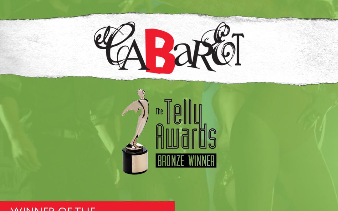 “El Cabaret” de High Hill Entertainment,  obtiene The Telly Awards 2018